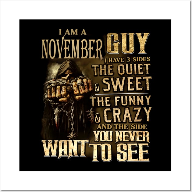 Death I Am A November Guy I Have 3 Sides The Quiet & Sweet Wall Art by trainerunderline